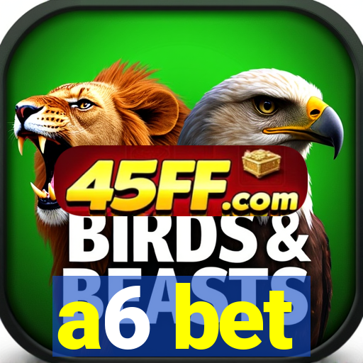 a6 bet